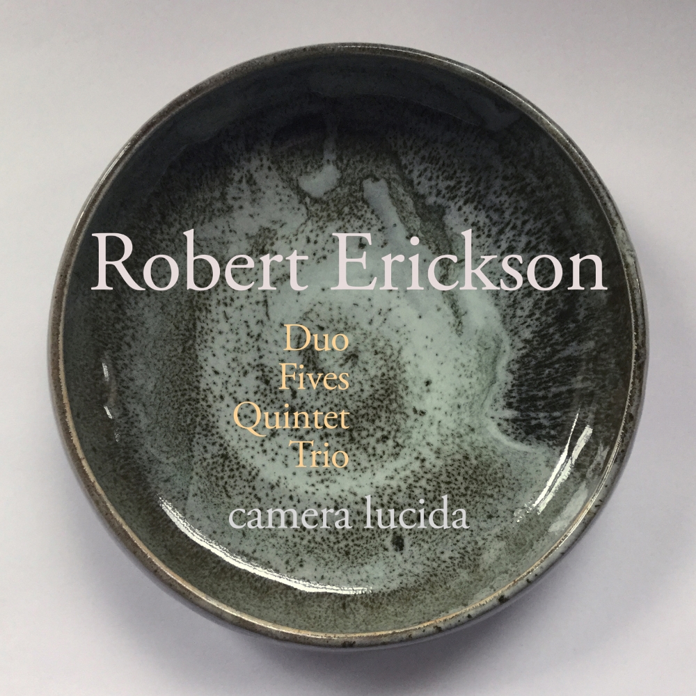 Robert Erickson-Duo, Fives, Quintet, Trio - Click Image to Close