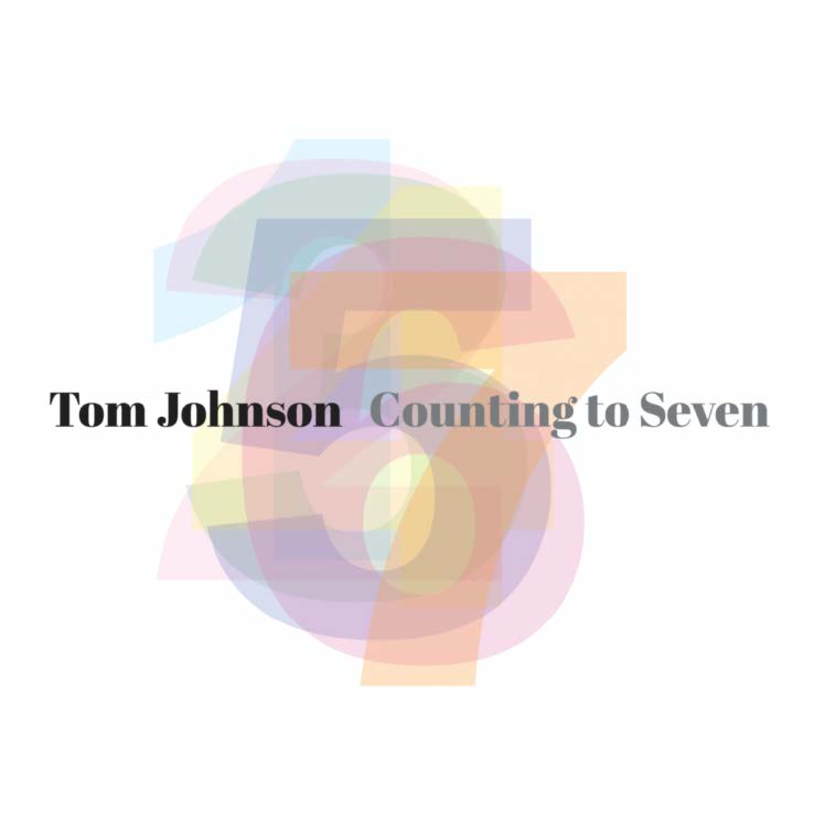 Tom Johnson-Counting To Seven - Click Image to Close