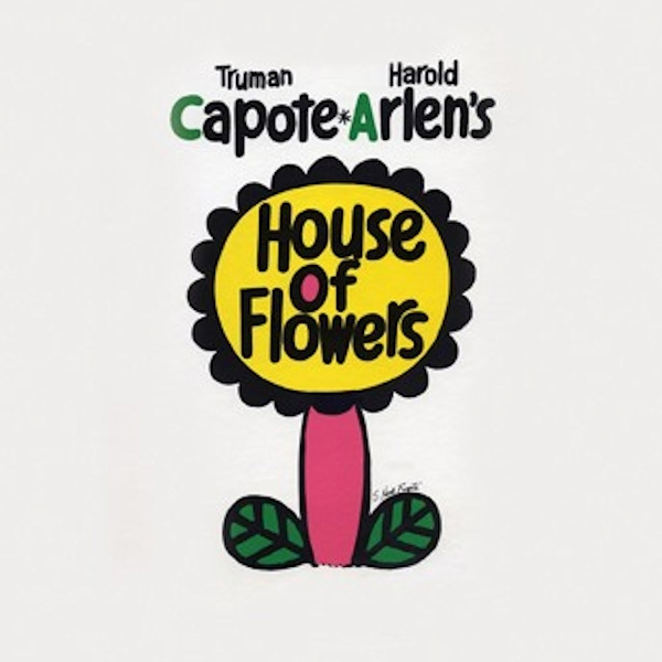 Truman Capote & Harold Arlen's House Of Flowers [Original 1968 Cast Recording]