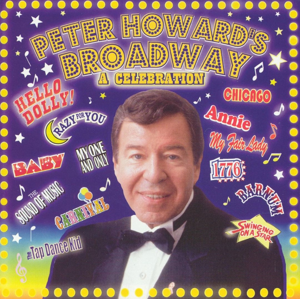 Peter Howard's Broadway: A Celebration
