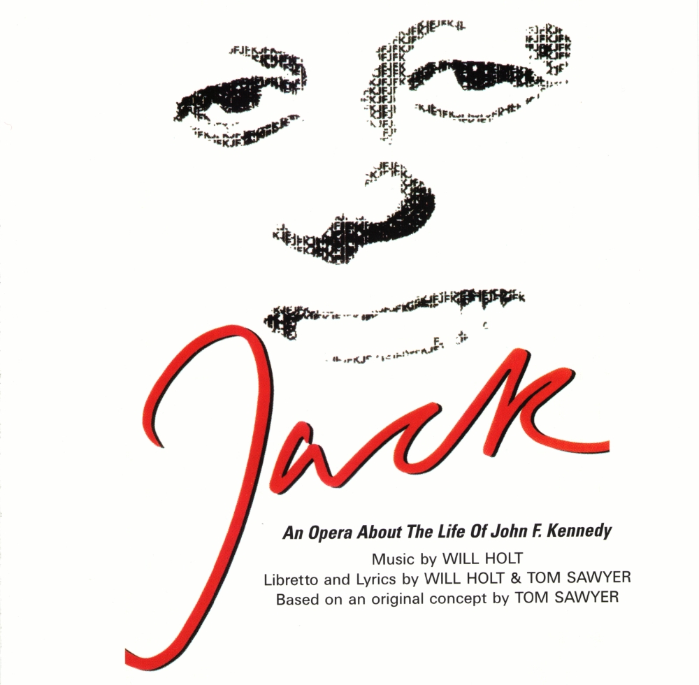 Jack: An Opera about the Life of John F. Kennedy [Original Cast Recording]