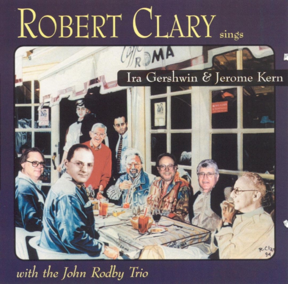Robert Clary Sings Ira Gershwin and Jerome Kern