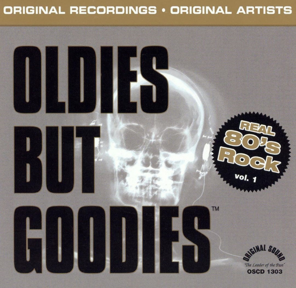 Oldies But Goodies-Real 80's Rock, Vol. 1 - Click Image to Close