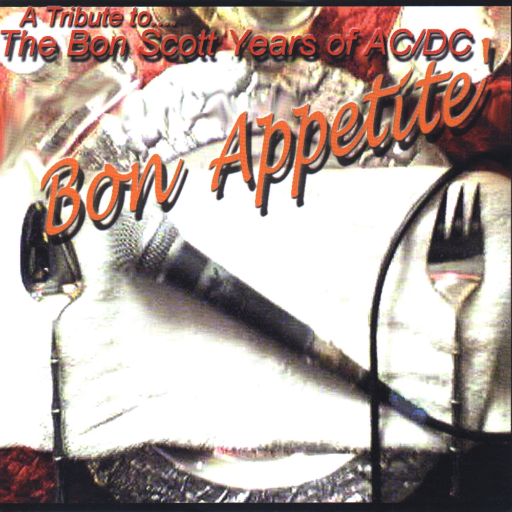 Bon Appetite-A Tribute To The Bon Scott Years of AC / DC