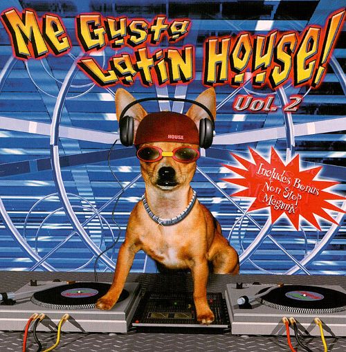 Me Gusta Latin House! Volume 2 - Click Image to Close