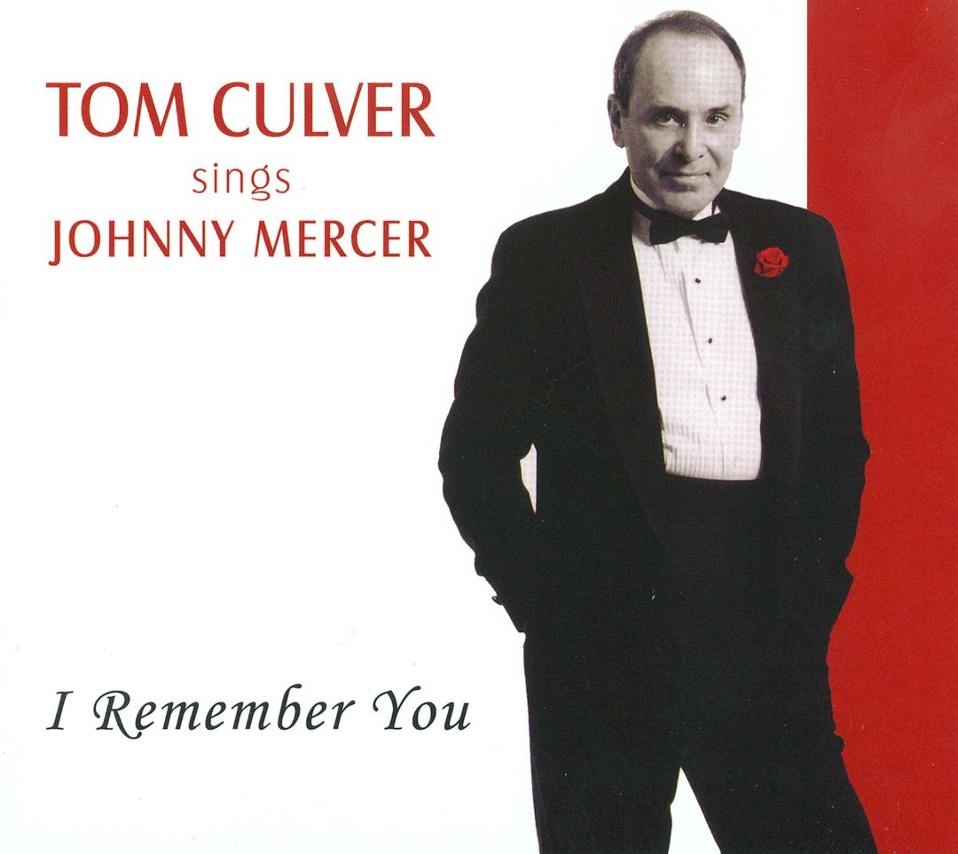 I Remember You-Tom Culver Sings Johnny Mercer - Click Image to Close