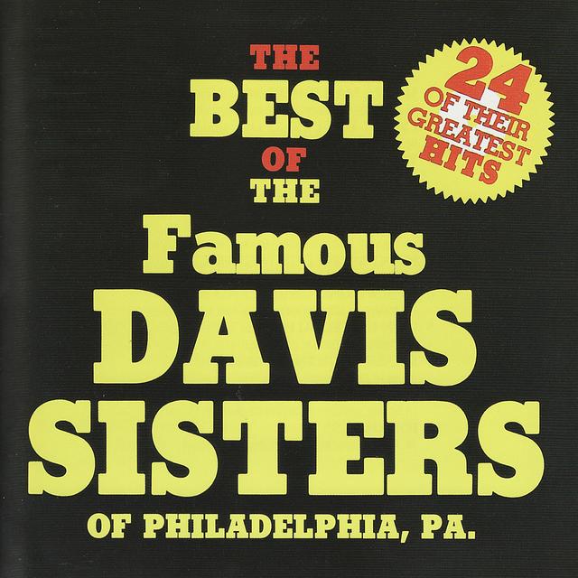 (image for) The Best Of The Famous Davis Sisters Of Philadelphia, PA