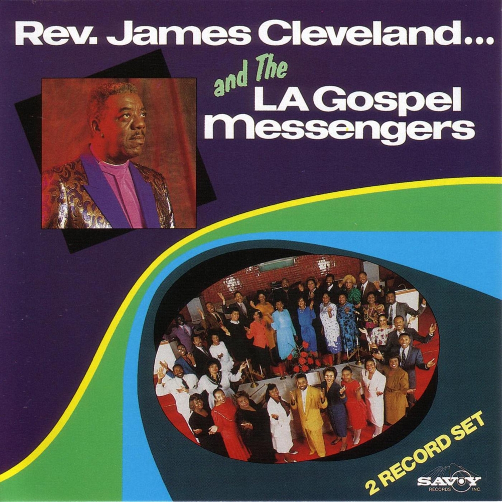 Rev. James Cleveland And The L.A. Gospel Messengers