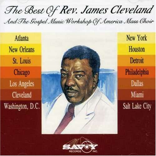 The Best Of Rev. James Cleveland And The GMWA Mass Choir
