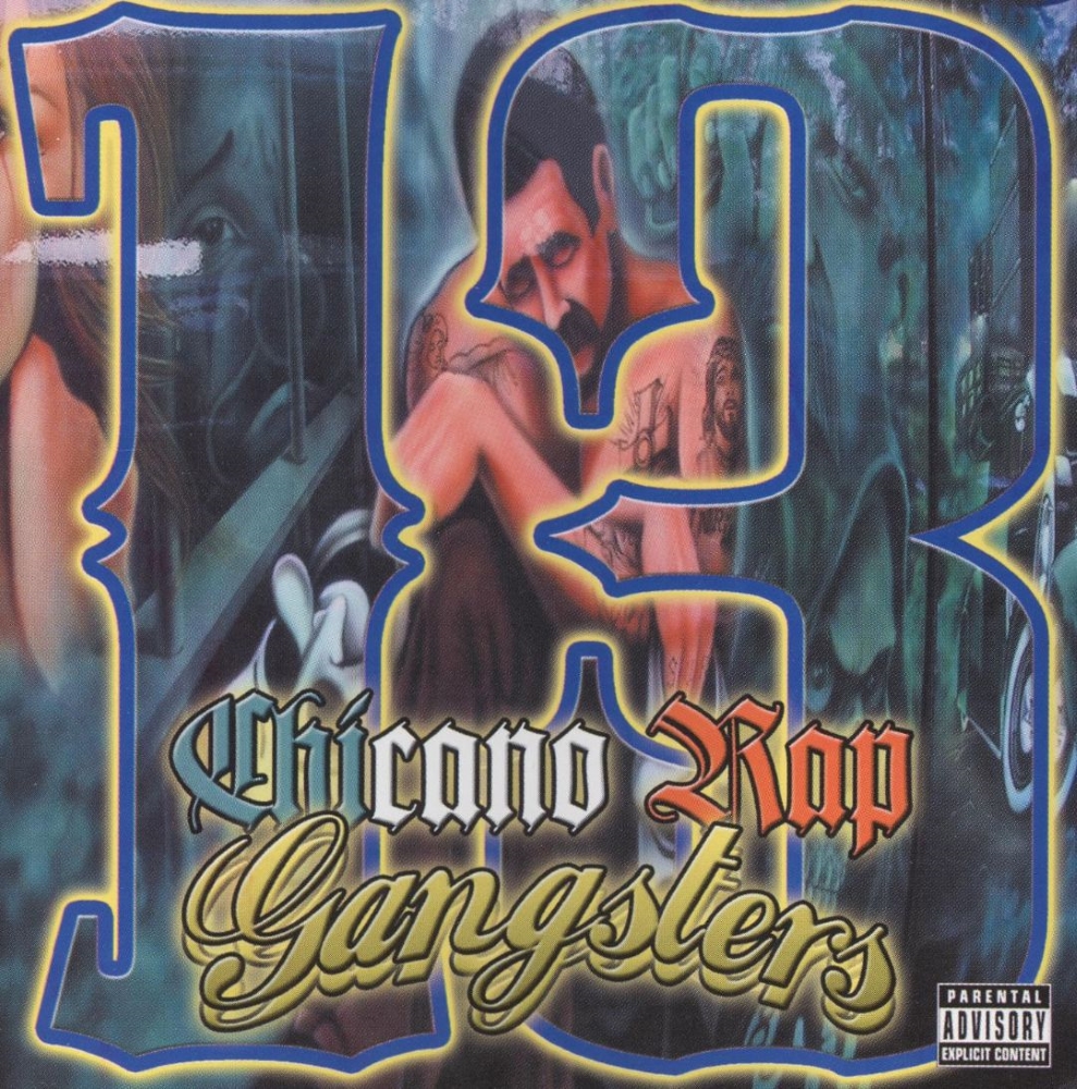 13 Chicano Rap Gangsters : Select-O-Hits, Inc.