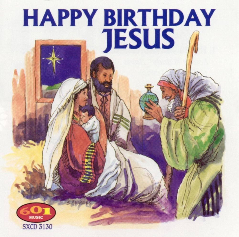 Happy Birthday Jesus - Click Image to Close