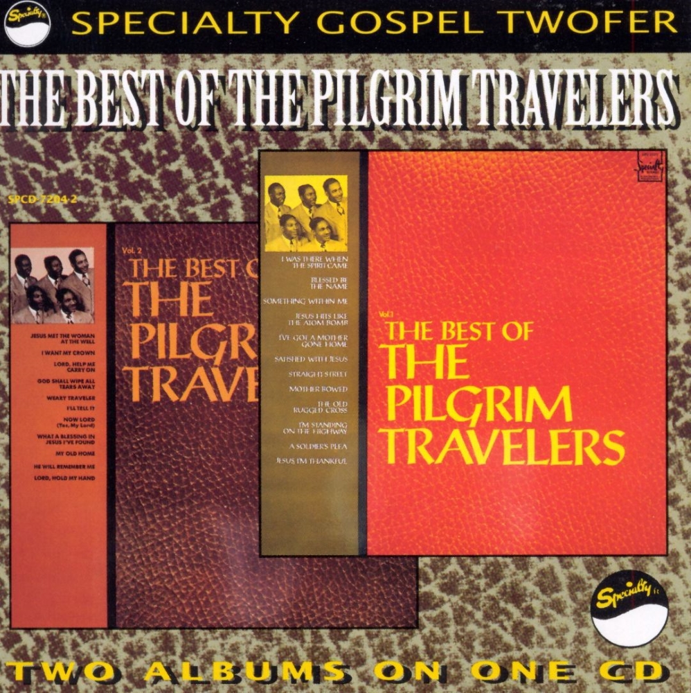 (image for) The Best Of The Pilgrim Travelers, Volumes 1 & 2