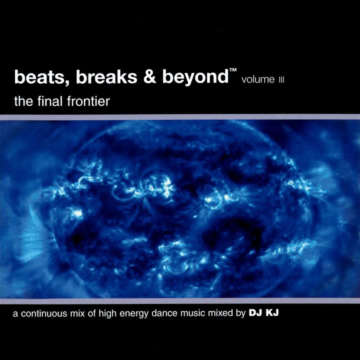 Beats, Breaks & Beyond, Volume 3-The Final Frontier