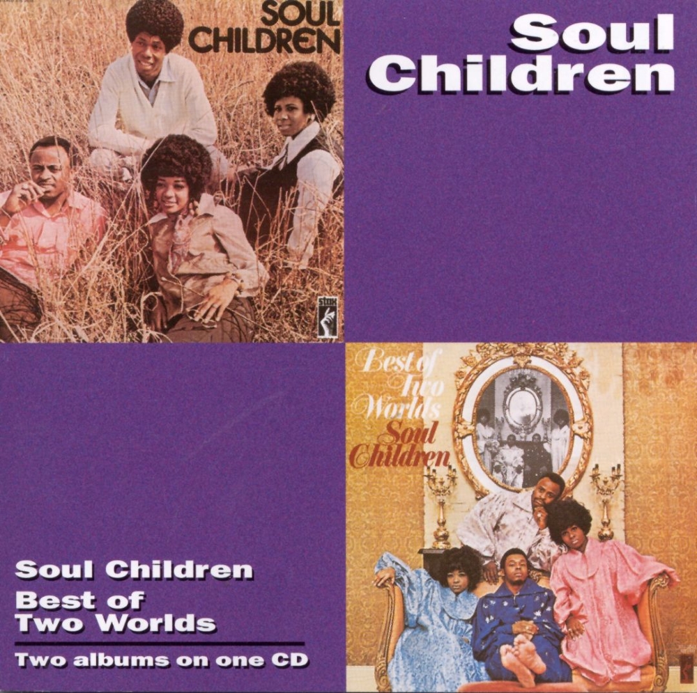 Soul Children & Best Of Two Worlds