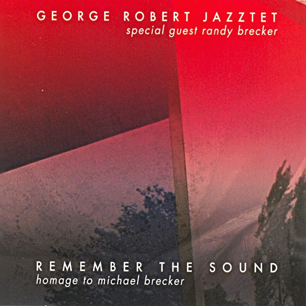 (image for) Remember The Sound-Homage to Michael Brecker