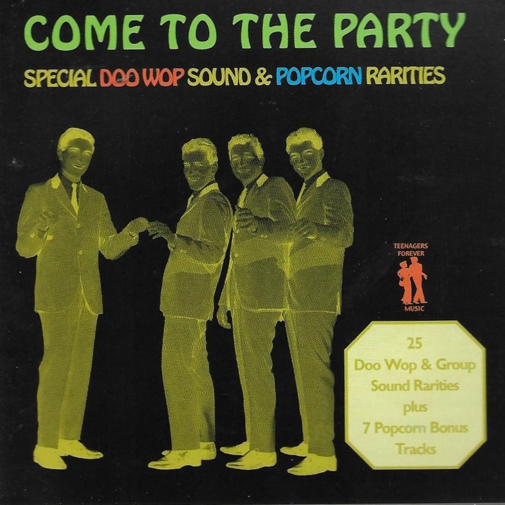 Come to the Party: Special Doo Wop Sound & Popcorn Rarities (image for) Come to the Party: Special Doo Wop Sound & Popcorn Rarities