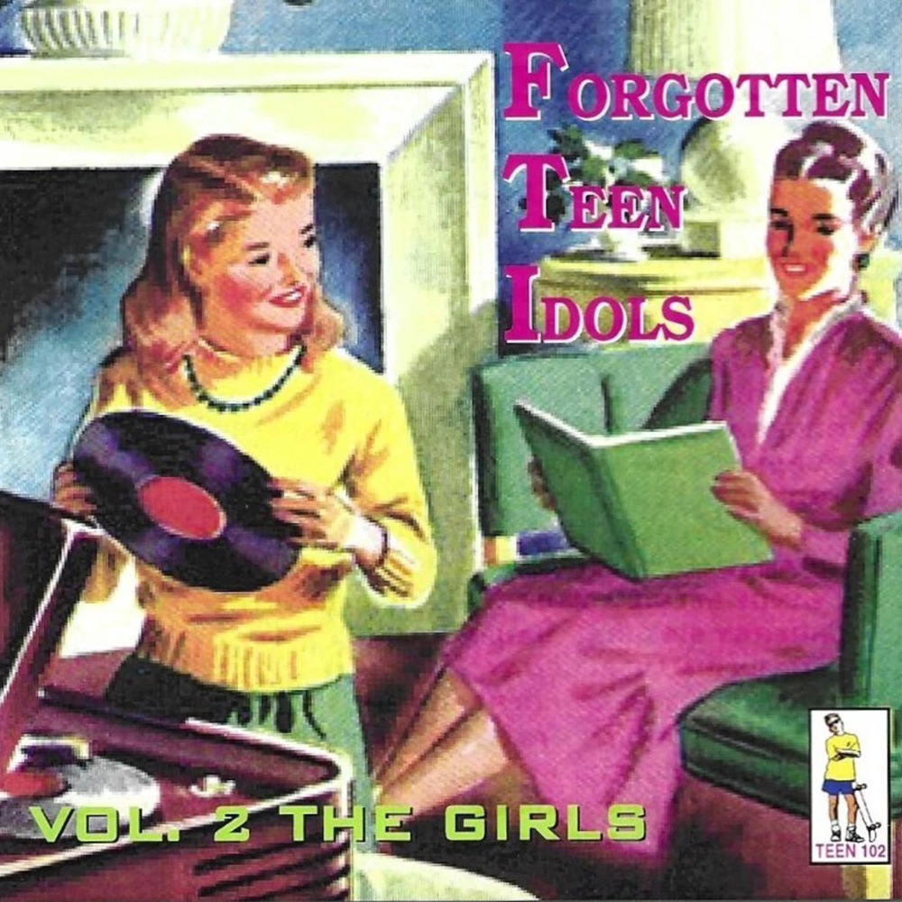 (image for) Forgotten Teen Idols, Vol. 2: The Girls