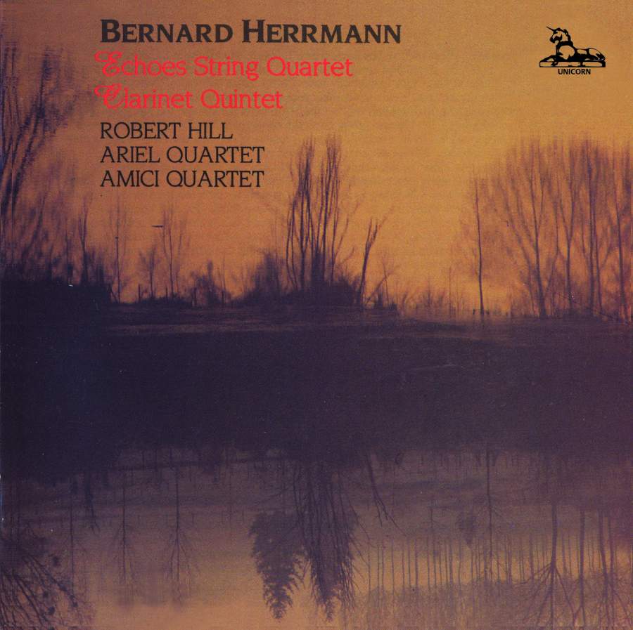 Bernard Herrmann-Echoes String Quartet / Clarinet Quintet