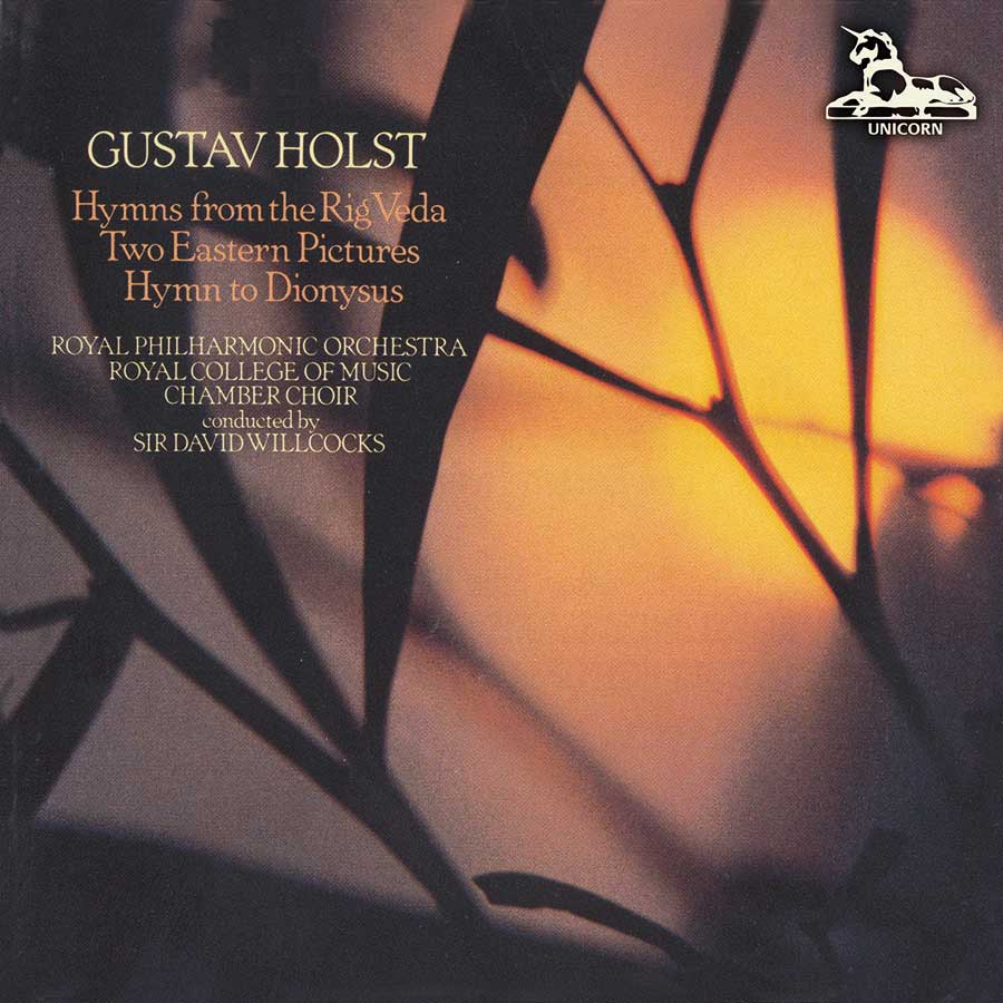 Gustav Holst-Hymns from the Rig Veda / Two Eastern Pictures / Hymn to Dionysus
