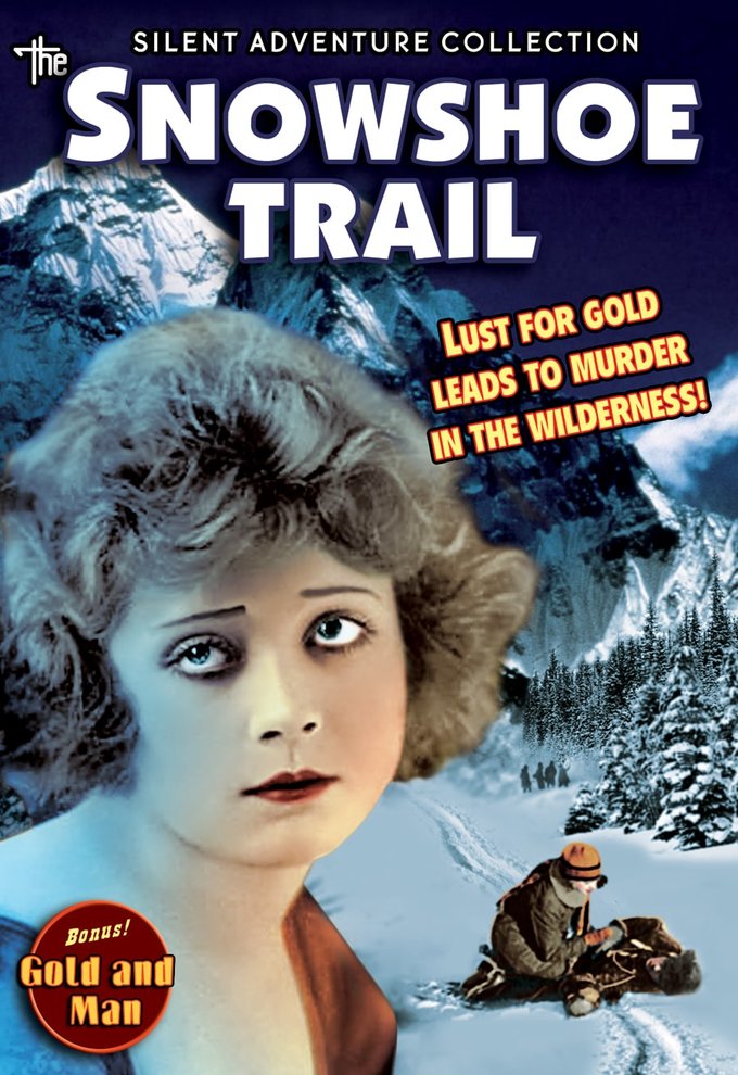 The Snowshoe Trail / Gold And Man (DVD) - Click Image to Close