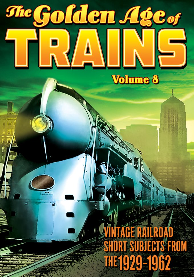 The Golden Age Of Trains, Volume 8