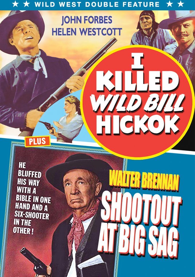 Wild West Double Feature: I Killed Wild Bill Hickok / Shoot Out At Big Sag