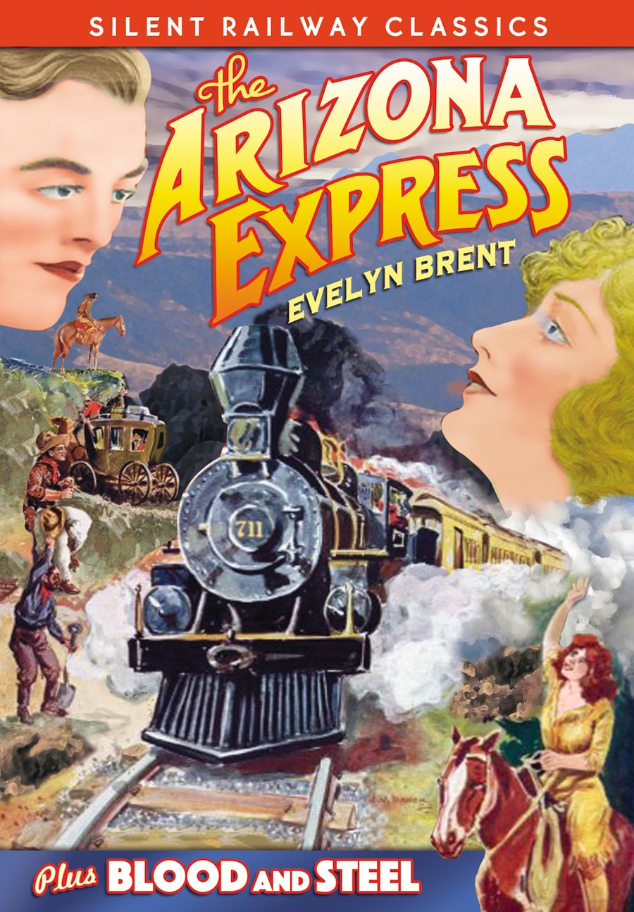 Silent Railway Classics-The Arizona Express / Blood And Steel (DVD) - Click Image to Close