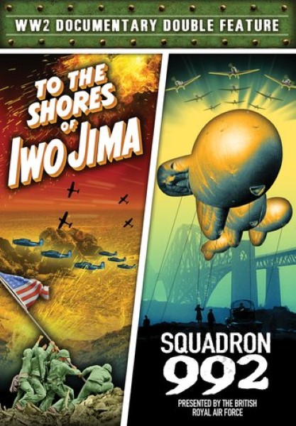 WW2 Documentary Double Feature-To The Shores Of Iwo Jima / Squadron 992 (DVD)