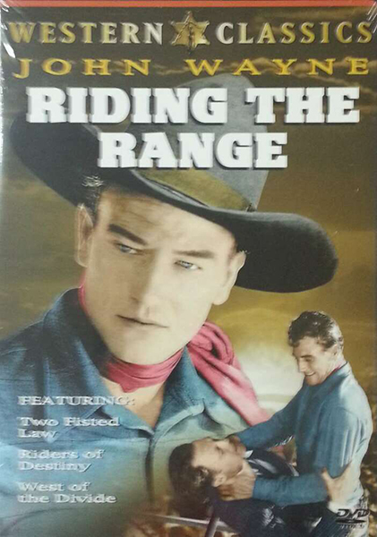 Riding The Range-Two Fisted Law, Riders Of Destiny, West Of The Divide - Click Image to Close