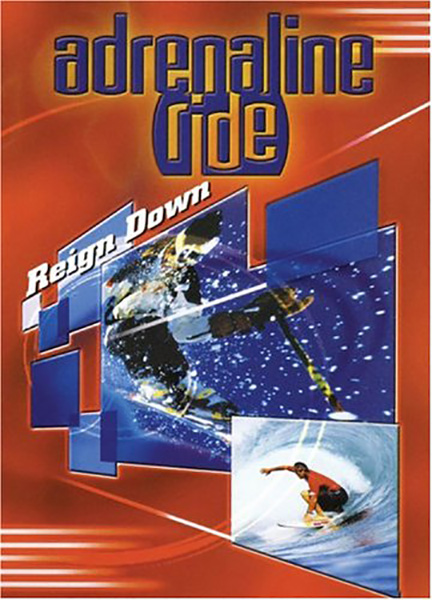 Adrenaline Ride-Reign Down