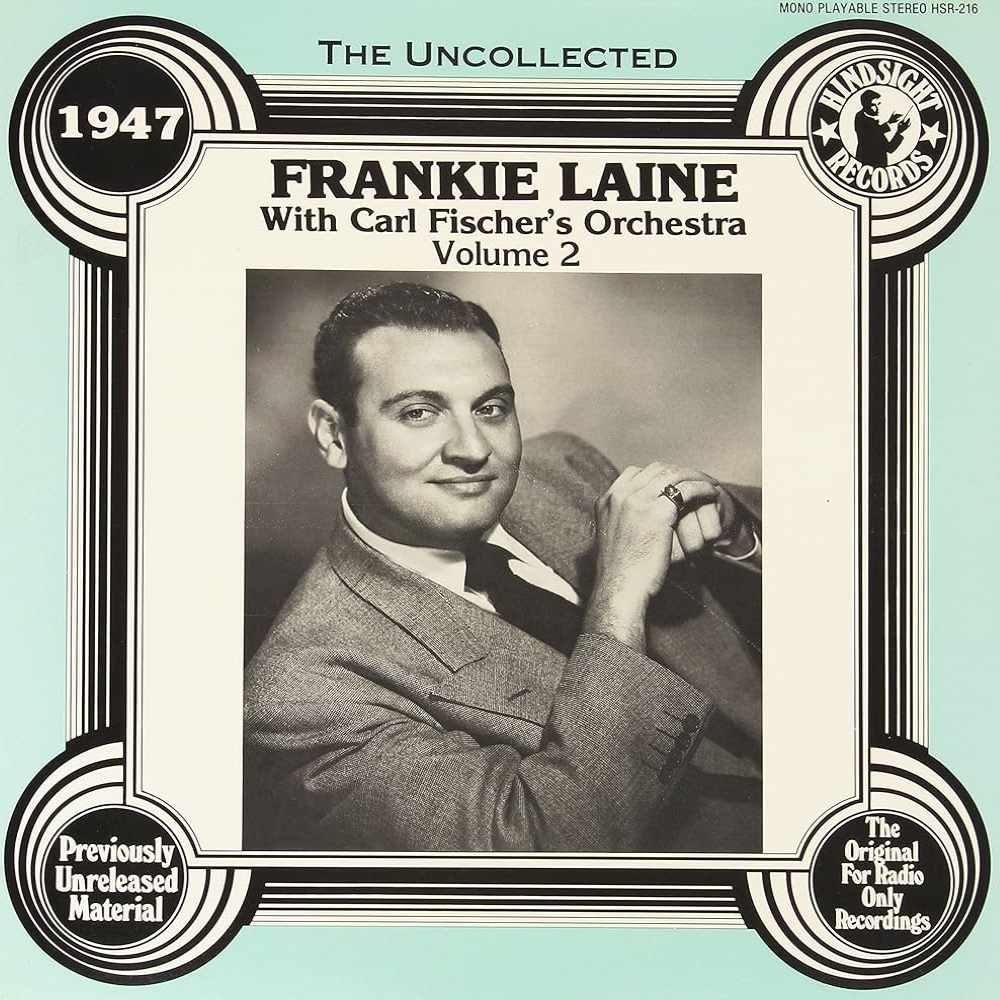 Uncollected Frankie Laine with Carl Fischer's orchestra, Volume 2 - 1947 (LP) - Click Image to Close