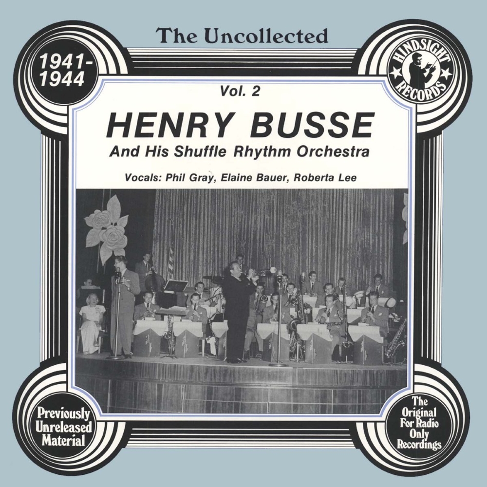Uncollected Henry Busse and His Shuffle Rhythm Orchestra, Vol. 2 - 1941-1944 (LP)