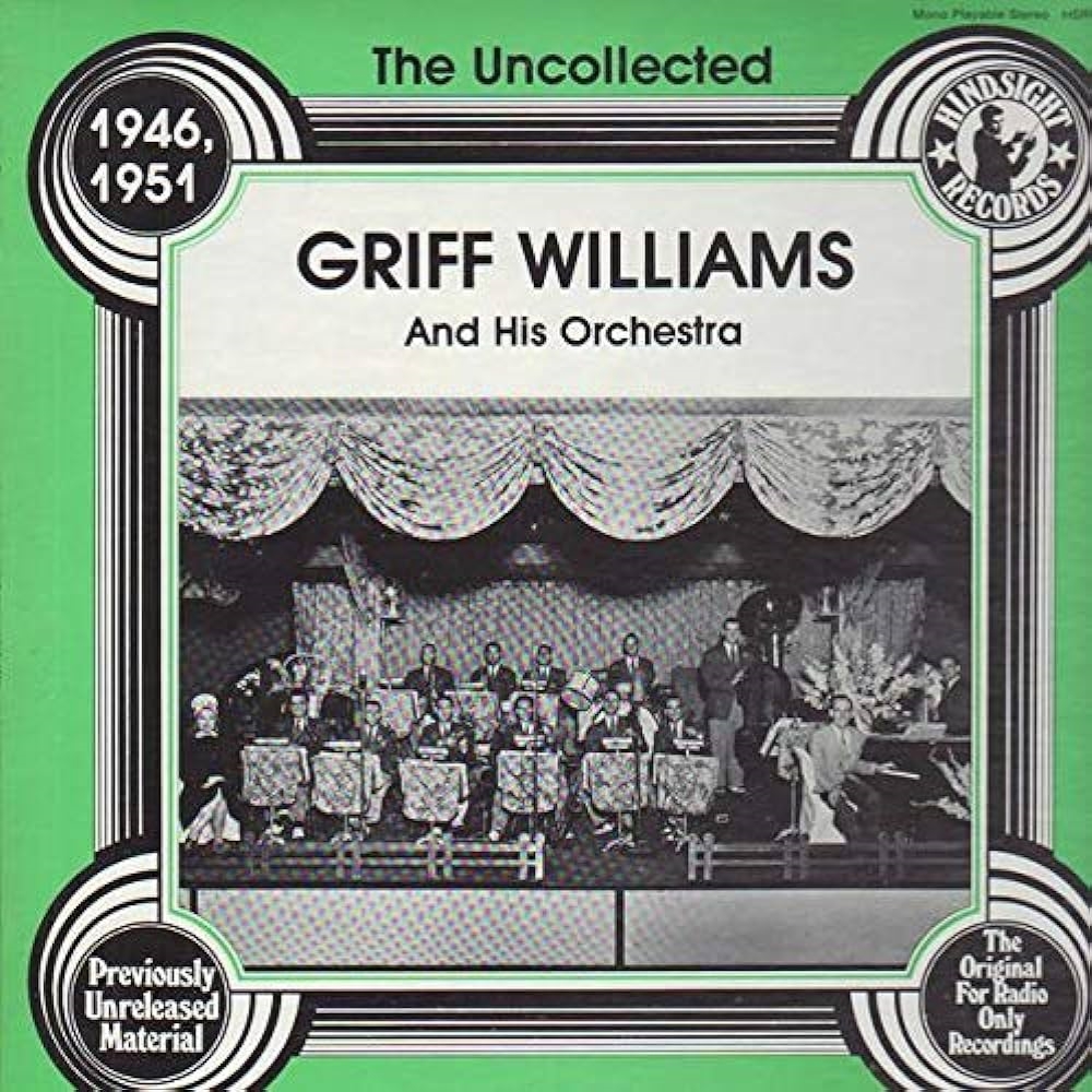 Uncollected Griff Williams and His Orchestra - 1946, 1951 (LP)