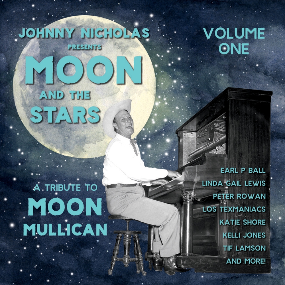 Johnny Nicholas Presents Moon and the Stars- A Tribute to Moon Mullican, Volume One (LP)